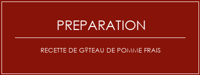 Réalisation de Recette de gâteau de pomme frais Recette Indienne Traditionnelle