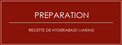 Réalisation de Recette de Hyderabadi Marag Recette Indienne Traditionnelle