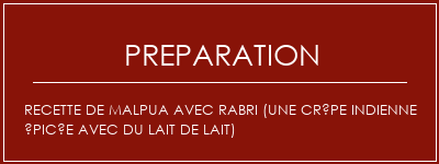 Réalisation de Recette de Malpua avec Rabri (une crêpe indienne épicée avec du lait de lait) Recette Indienne Traditionnelle