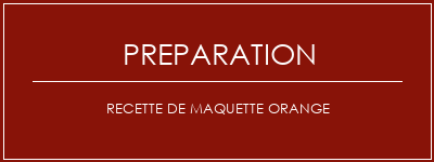 Réalisation de Recette de maquette orange Recette Indienne Traditionnelle