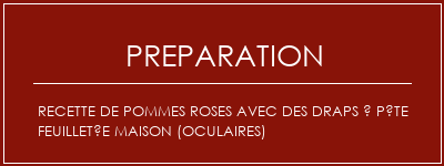 Réalisation de Recette de pommes Roses avec des draps à pâte feuilletée maison (oculaires) Recette Indienne Traditionnelle