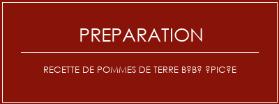 Réalisation de Recette de pommes de terre bébé épicée Recette Indienne Traditionnelle