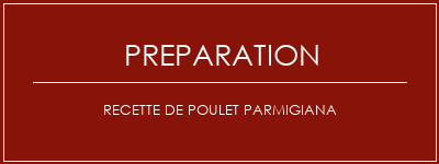 Réalisation de Recette de poulet parmigiana Recette Indienne Traditionnelle