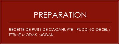 Réalisation de Recette de puits de cacahuète - Pudding de sel / ferme modak modak Recette Indienne Traditionnelle