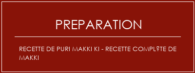 Réalisation de Recette de Puri Makki Ki - Recette complète de Makki Recette Indienne Traditionnelle