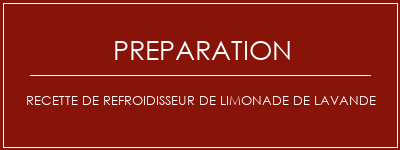 Réalisation de Recette de refroidisseur de limonade de lavande Recette Indienne Traditionnelle