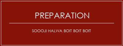 Réalisation de SOOOJI HALWA BOIT BOIT BOIT Recette Indienne Traditionnelle