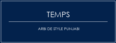 Temps de Préparation Arbi de style punjabi Recette Indienne Traditionnelle