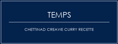 Temps de Préparation Chettinad Creawe Curry Recette Recette Indienne Traditionnelle