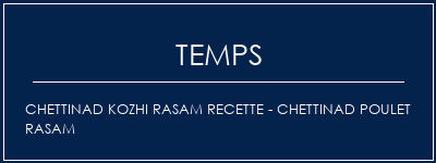 Temps de Préparation Chettinad Kozhi Rasam Recette - Chettinad Poulet Rasam Recette Indienne Traditionnelle