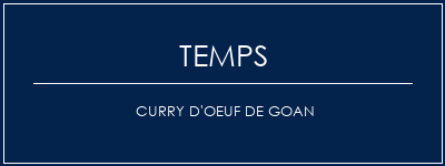 Temps de Préparation Curry d'oeuf de Goan Recette Indienne Traditionnelle