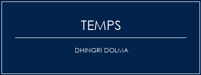 Temps de Préparation Dhingri dolma Recette Indienne Traditionnelle