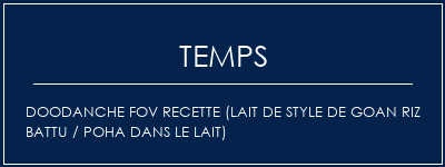 Temps de Préparation DOODANCHE FOV Recette (lait de style de GoAn riz battu / Poha dans le lait) Recette Indienne Traditionnelle