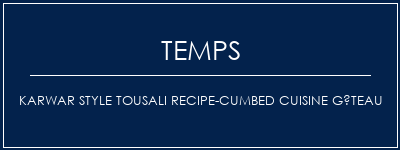 Temps de Préparation Karwar Style Tousali Recipe-Cumbed Cuisine Gâteau Recette Indienne Traditionnelle