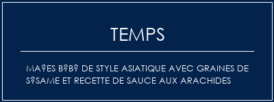 Temps de Préparation Maïes bébé de style asiatique avec graines de sésame et recette de sauce aux arachides Recette Indienne Traditionnelle