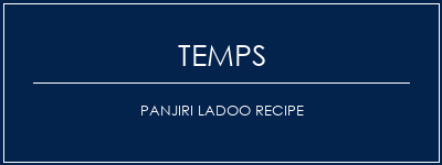 Temps de Préparation Panjiri Ladoo Recipe Recette Indienne Traditionnelle