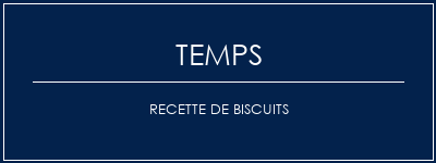 Temps de Préparation Recette de biscuits Recette Indienne Traditionnelle