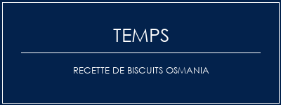 Temps de Préparation Recette de biscuits Osmania Recette Indienne Traditionnelle