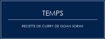 Temps de Préparation Recette de curry de Goan Sorak Recette Indienne Traditionnelle