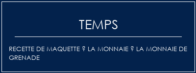 Temps de Préparation Recette de maquette à la monnaie à la monnaie de grenade Recette Indienne Traditionnelle