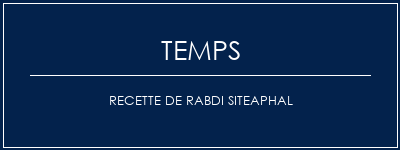 Temps de Préparation Recette de Rabdi SiteAPHAL Recette Indienne Traditionnelle