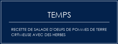 Temps de Préparation Recette de salade d'oeufs de pommes de terre crémeuse avec des herbes Recette Indienne Traditionnelle