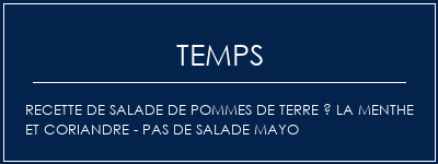 Temps de Préparation Recette de salade de pommes de terre à la menthe et coriandre - Pas de salade Mayo Recette Indienne Traditionnelle