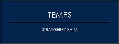 Temps de Préparation Strawberry Raita Recette Indienne Traditionnelle