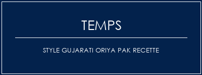 Temps de Préparation Style Gujarati Oriya Pak Recette Recette Indienne Traditionnelle