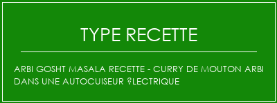 Arbi Gosht Masala Recette - Curry de mouton Arbi dans une autocuiseur électrique Spécialité Recette Indienne Traditionnelle