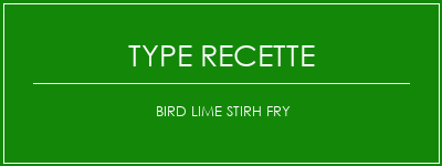 Bird Lime Stirh Fry Spécialité Recette Indienne Traditionnelle