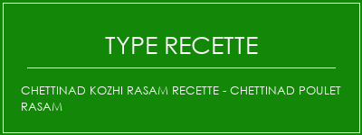 Chettinad Kozhi Rasam Recette - Chettinad Poulet Rasam Spécialité Recette Indienne Traditionnelle