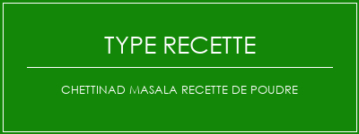 Chettinad Masala Recette de poudre Spécialité Recette Indienne Traditionnelle