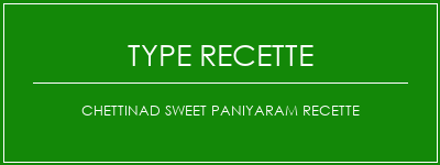 Chettinad Sweet Paniyaram Recette Spécialité Recette Indienne Traditionnelle