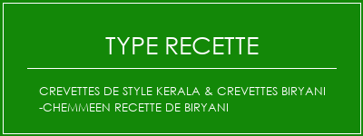 Crevettes de style Kerala & Crevettes Biryani -Chemmeen Recette de Biryani Spécialité Recette Indienne Traditionnelle