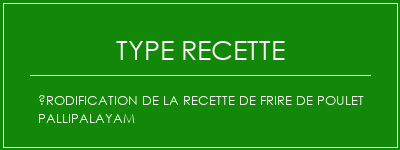 Érodification de la recette de frire de poulet pallipalayam Spécialité Recette Indienne Traditionnelle