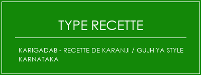 Karigadab - Recette de Karanji / Gujhiya Style Karnataka Spécialité Recette Indienne Traditionnelle