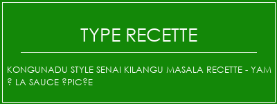 Kongunadu Style Senai Kilangu Masala Recette - Yam à la sauce épicée Spécialité Recette Indienne Traditionnelle