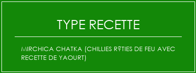 MIRCHICA CHATKA (Chillies rôties de feu avec recette de yaourt) Spécialité Recette Indienne Traditionnelle