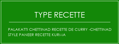Palakatti Chettinad Recette de curry -Chettinad Style Paneer Recette Kurma Spécialité Recette Indienne Traditionnelle
