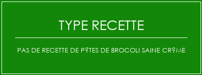 Pas de recette de pâtes de brocoli saine crème Spécialité Recette Indienne Traditionnelle