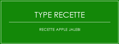 Recette Apple Jalebi Spécialité Recette Indienne Traditionnelle