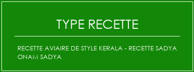 Recette aviaire de style Kerala - Recette Sadya Onam Sadya Spécialité Recette Indienne Traditionnelle