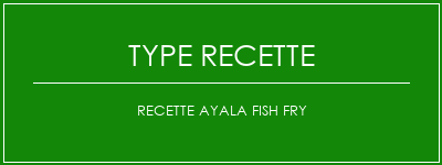 Recette Ayala Fish Fry Spécialité Recette Indienne Traditionnelle