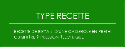 Recette de biryani d'une casserole en Prethi Cuisinière à pression électrique Spécialité Recette Indienne Traditionnelle