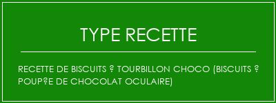 Recette de biscuits à tourbillon Choco (biscuits à poupée de chocolat oculaire) Spécialité Recette Indienne Traditionnelle