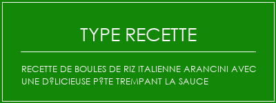 Recette de boules de riz italienne Arancini avec une délicieuse pâte trempant la sauce Spécialité Recette Indienne Traditionnelle