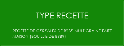 Recette de céréales de bébé MultiGraine faite maison (bouillie de bébé) Spécialité Recette Indienne Traditionnelle