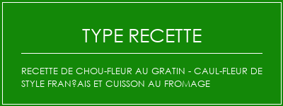 Recette de chou-fleur au gratin - Caul-fleur de style français et cuisson au fromage Spécialité Recette Indienne Traditionnelle