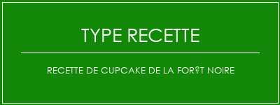 Recette de cupcake de la forêt noire Spécialité Recette Indienne Traditionnelle